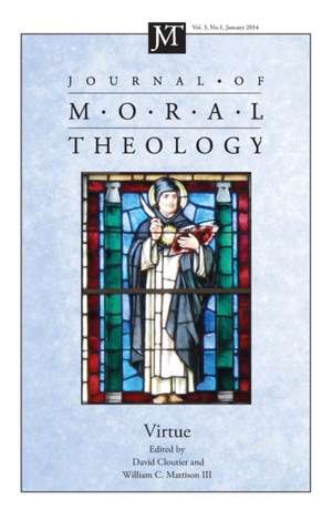 Journal of Moral Theology, Volume 3, Number 1 de David M. Cloutier