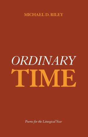 Ordinary Time de Michael D. Riley