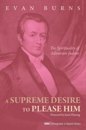 A Supreme Desire to Please Him de Evan Burns