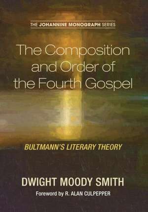 The Composition and Order of the Fourth Gospel de Dwight Moody Smith