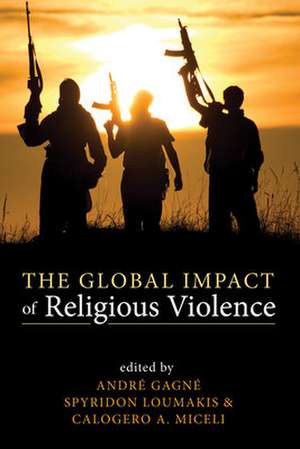 The Global Impact of Religious Violence de Andre Gagne