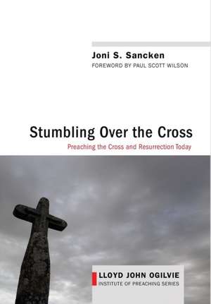 Stumbling over the Cross de Joni S. Sancken