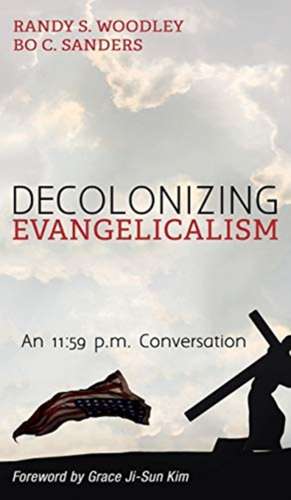 Decolonizing Evangelicalism de Randy S. Woodley
