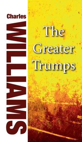 The Greater Trumps de Charles Williams