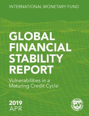 Global Financial Stability Report, April 2019 de International Monetary Fund