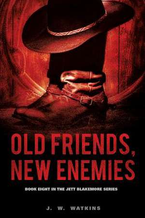 Old Friends, New Enemies de J. W. Watkins