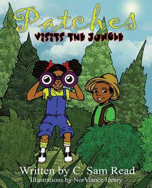 Patches: Visits the Jungle de C. Sam Read