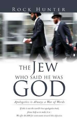 The Jew Who Said He Was God de Rock Hunter