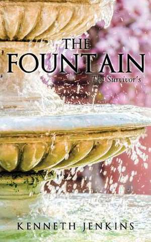 The Fountain de Kenneth Jenkins