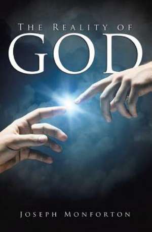 The Reality of God de Joseph Monforton