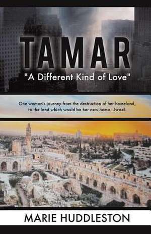 Tamar a Different Kind of Love de Marie Huddleston