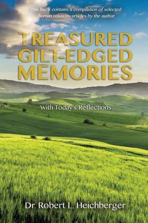 Treasured Gilt-Edged Memories de Robert L. Heichberger