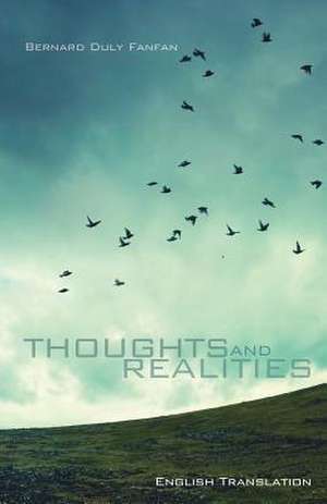 Thoughts and Realities de Bernard Duly Fanfan