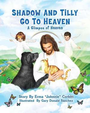 Shadow and Tilly Go to Heaven de Erma Johnnie Corbitt