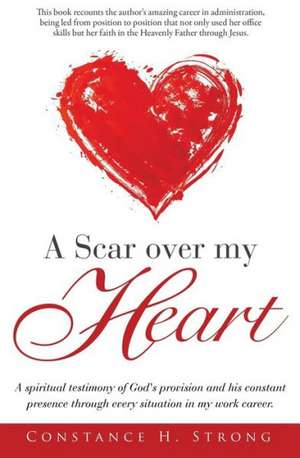 A Scar Over My Heart de Constance H. Strong