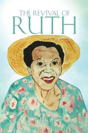 The Revival of Ruth de Dp Hicks