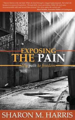 Exposing the Pain de Sharon M. Harris