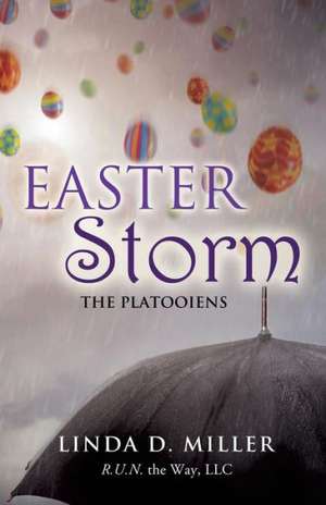 Easter Storm de Linda D. Miller