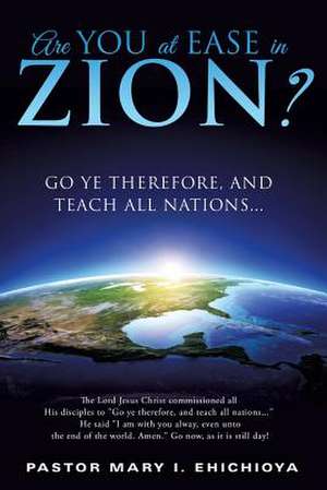 Are You at Ease in Zion? de Pastor Mary I. Ehichioya