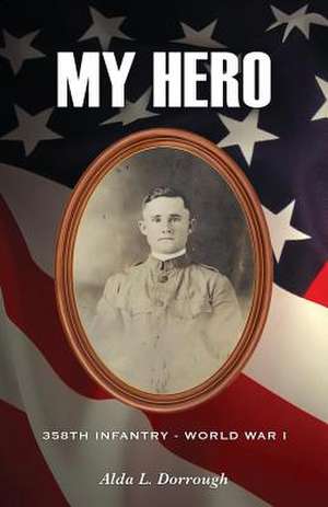 My Hero de Alda L. Dorrough