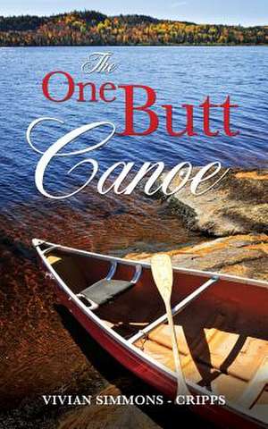 The One Butt Canoe de Vivian Simmons-Cripps