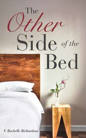 The Other Side of the Bed de V. Rochelle Richardson