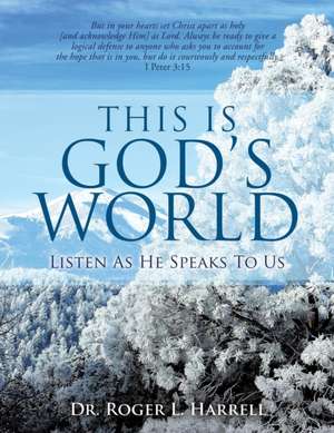 This Is God's World de Dr Roger L. Harrell