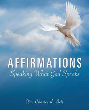 Affirmations de Dr Charles R. Bell