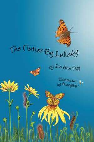 The Flutter-By Lullaby de Sue Ann Day