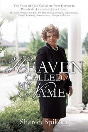 Heaven Called My Name de Sharon Spikner