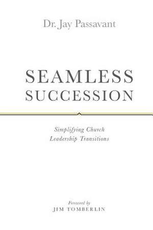 Seamless Succession de Dr Jay Passavant