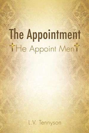 The Appointment de L. V. Tennyson