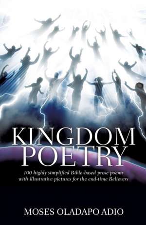 Kingdom Poetry de Moses Oladapo Adio