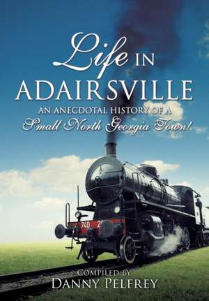 Life in Adairsville de Alice Butler (Topsy) Howard