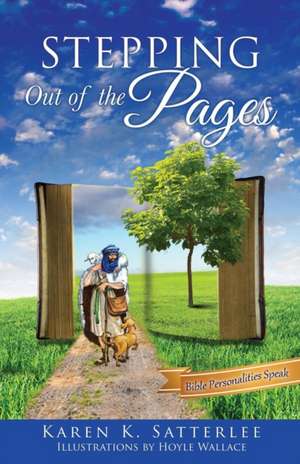 Stepping Out of the Pages de Karen K. Satterlee