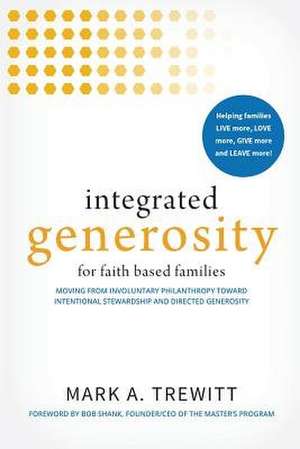 Integrated Generosity de Mark a. Trewitt