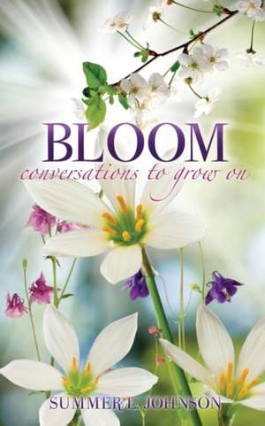 Bloom de Summer L. Johnson