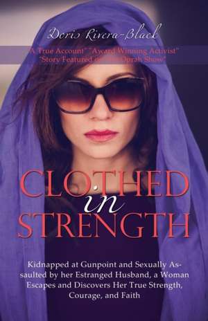 Clothed in Strength de Doris Rivera-Black