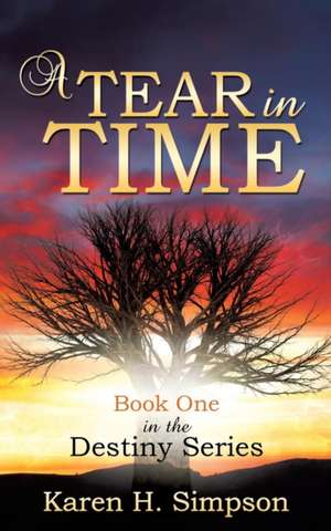 A Tear in Time de Karen H. Simpson