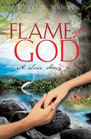 Flame of God; Song of Solomon de Robert W. Wilson