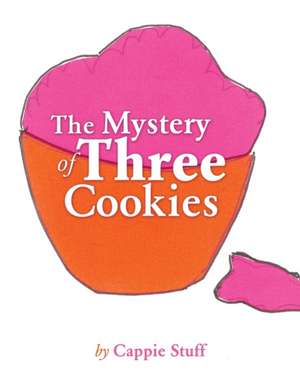 The Mystery of Three Cookies de Cappie Stuff