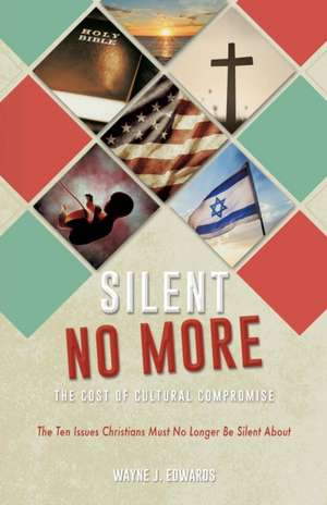 Silent No More de Wayne J. Edwards