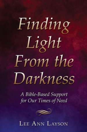 Finding Light from the Darkness de Lee Ann Layson