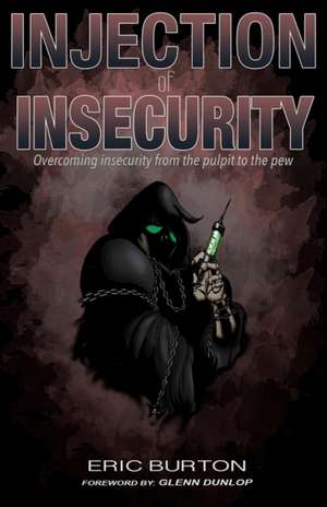 Injection of Insecurity de Eric Burton