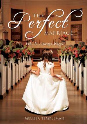 The Perfect Marriage de Melissa Templeman