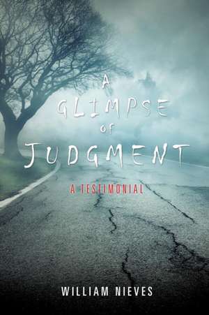 A Glimpse of Judgment de William Nieves