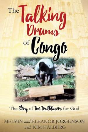 The Talking Drums of Congo de Melvin Jorgenson