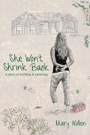 She Won't Shrink Back de Mary Nolen