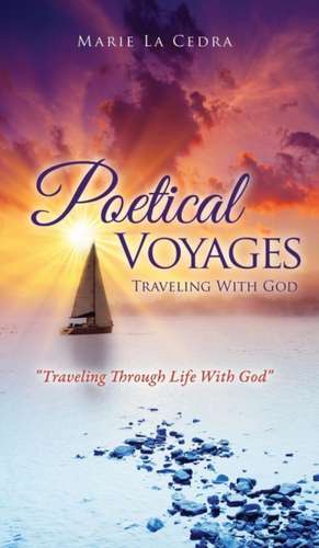 Poetical Voyages de Marie La Cedra