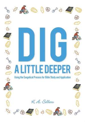 Dig a Little Deeper de K. a. Sellers